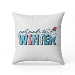 Μαξιλάρι Χριστουγεννιάτικο – Not Made for Winter